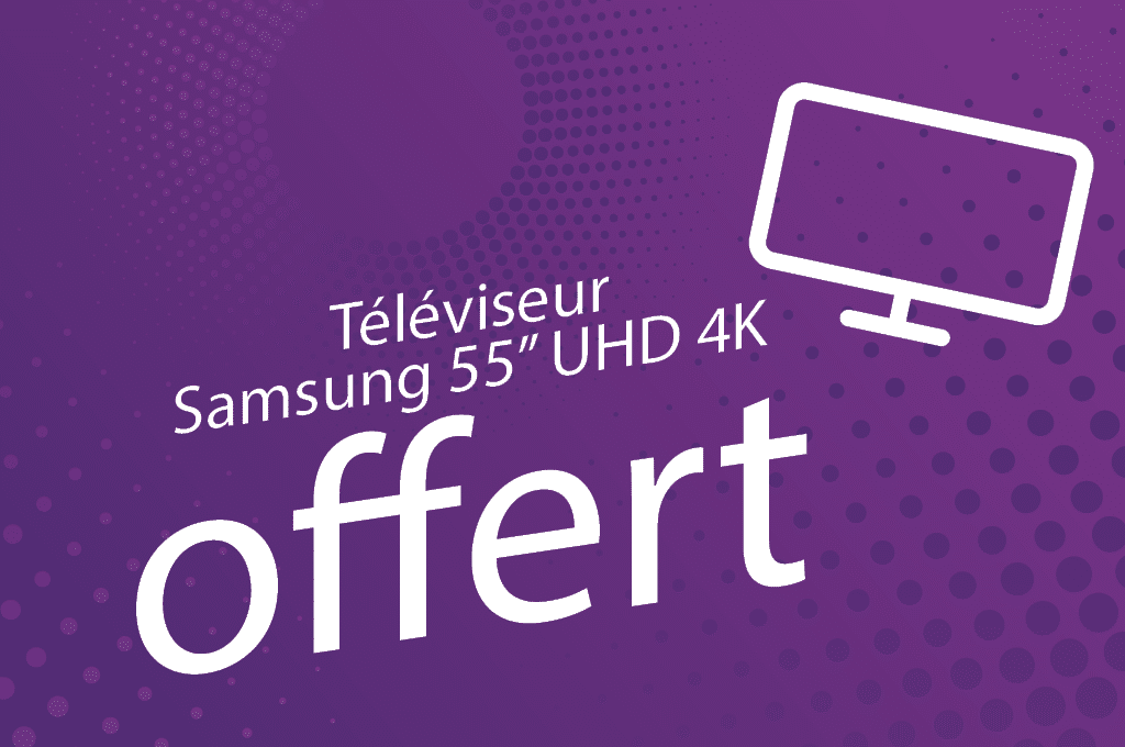 Téléviseur offert avec la souscription d'un abonnement Internet + TV